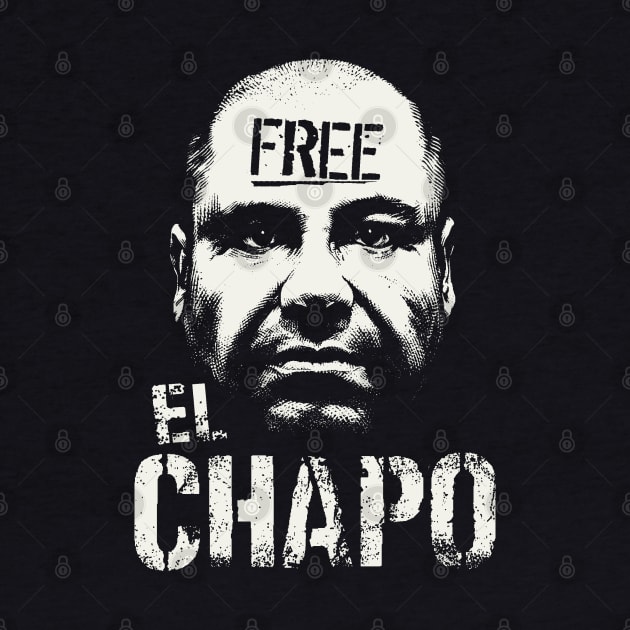 Free El Chapo by Etopix